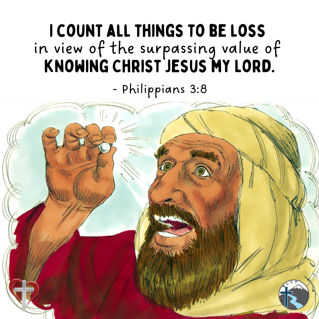 "I count all things to be loss in view of the surpassing value of knowing Christ Jesus my Lord." —Philippians 3:8, NASB