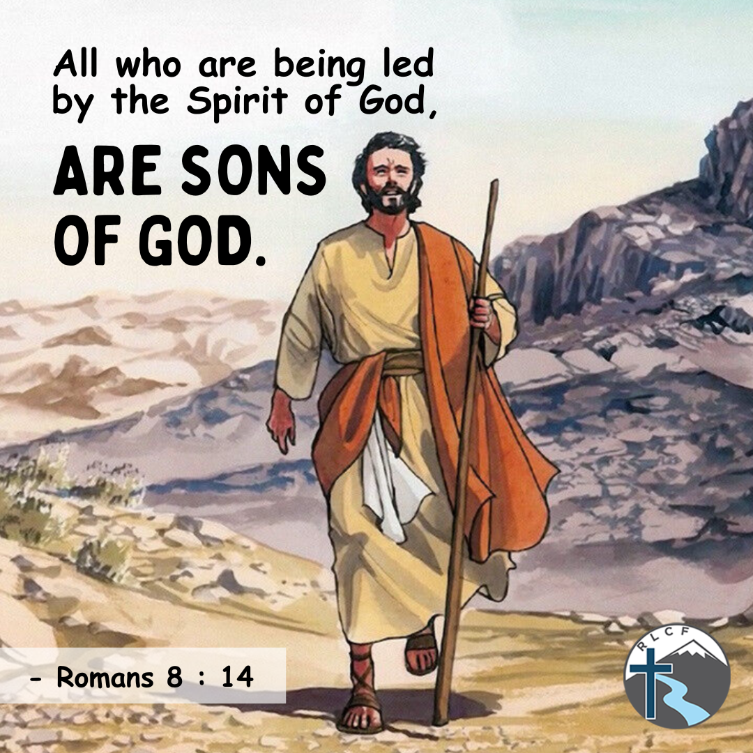 "All who are being led by the Spirit of God are sons of God." —Romans 8:14, NASB