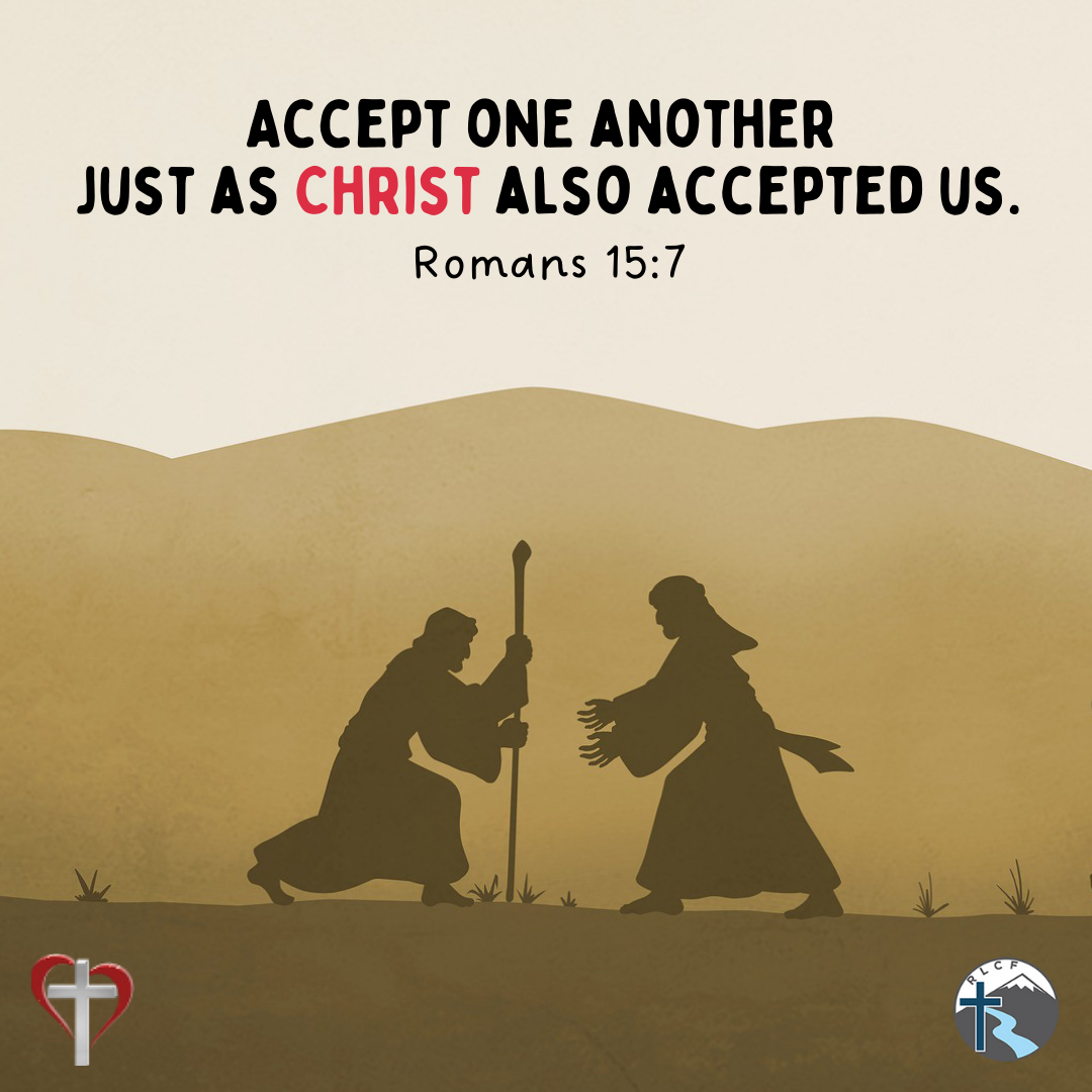 "Accept one another just as Christ also accepted us." —Romans 15:7, NASB