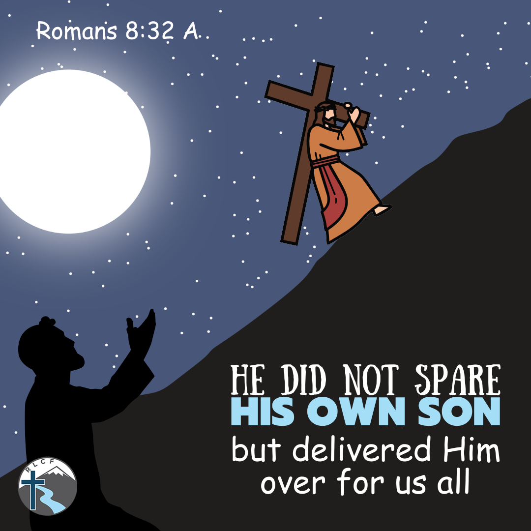 "He did not spare His own Son, but delivered Him over for us all-" —Romans 8:32a, NASB